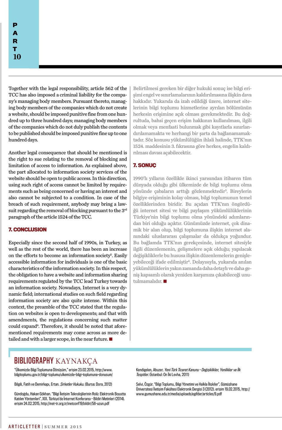 companies which do not duly publish the contents to be published should be imposed punitive fine up to one hundred days.