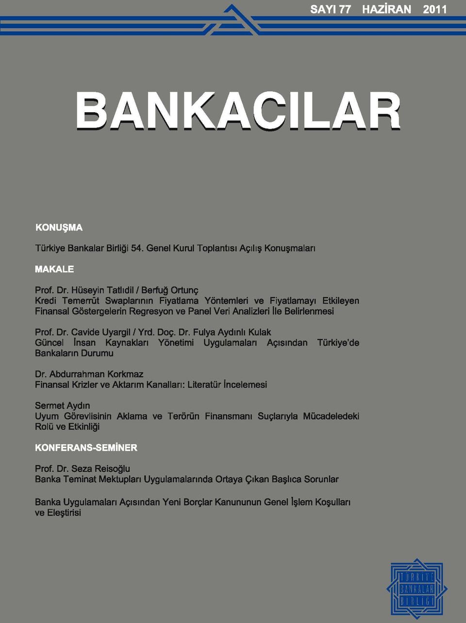 Cavide Uyargill Yrd. Doy. Dr. Fulya Aydlnll Kulak Guncel Insan Kaynaklan Yonetimi Uygulamalan AylSlndan Turkiye'de Bankalann Durumu Dr.