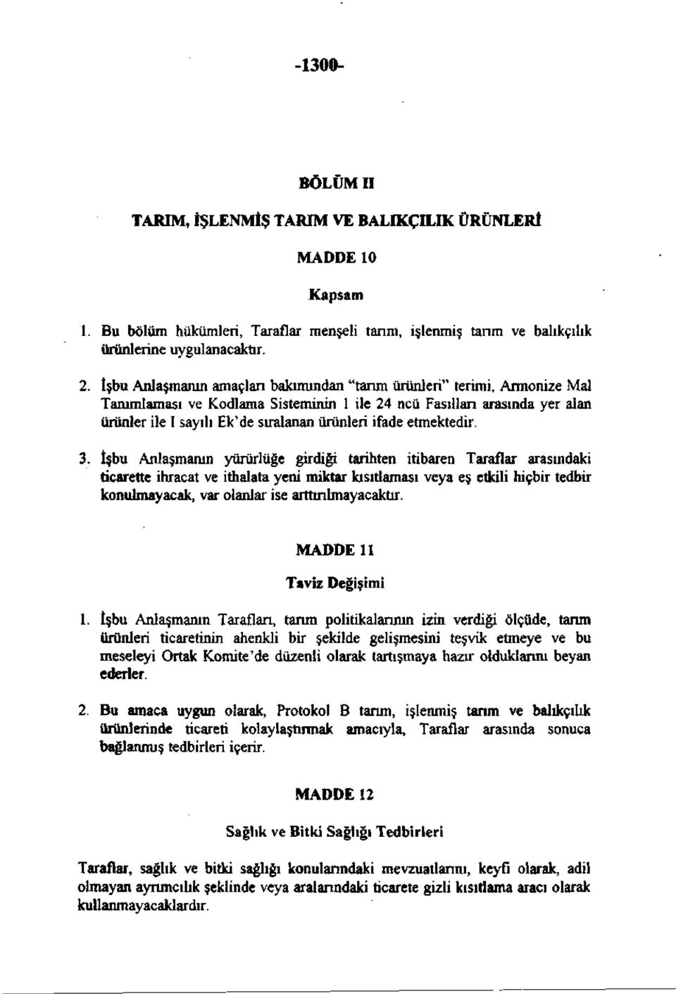 etmektedir. 3.