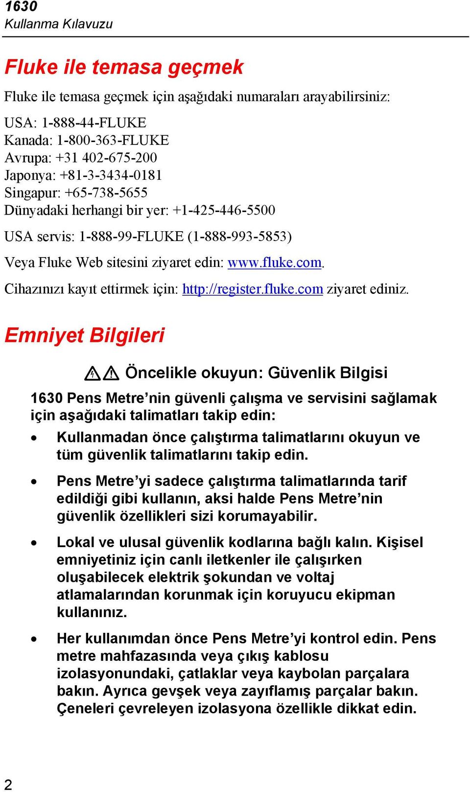 Cihazınızı kayıt ettirmek için: http://register.fluke.com ziyaret ediniz.