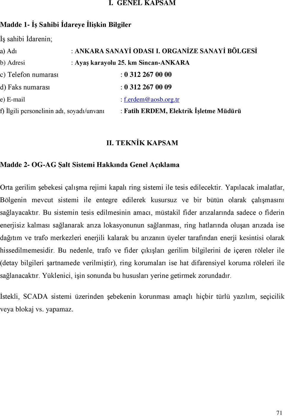 tr f) Ġlgili personelinin adı, soyadı/unvanı : Fatih ERDEM, Elektrik ĠĢletme Müdürü II.