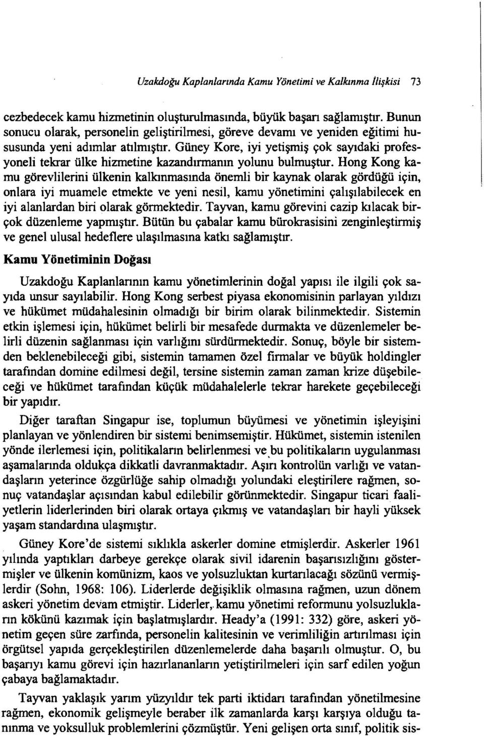 Güney Kore, iyi yetişmiş çok sayıdaki profesyoneli tekrar ülke hizmetine kazandırmanın yolunu bulmuştur.