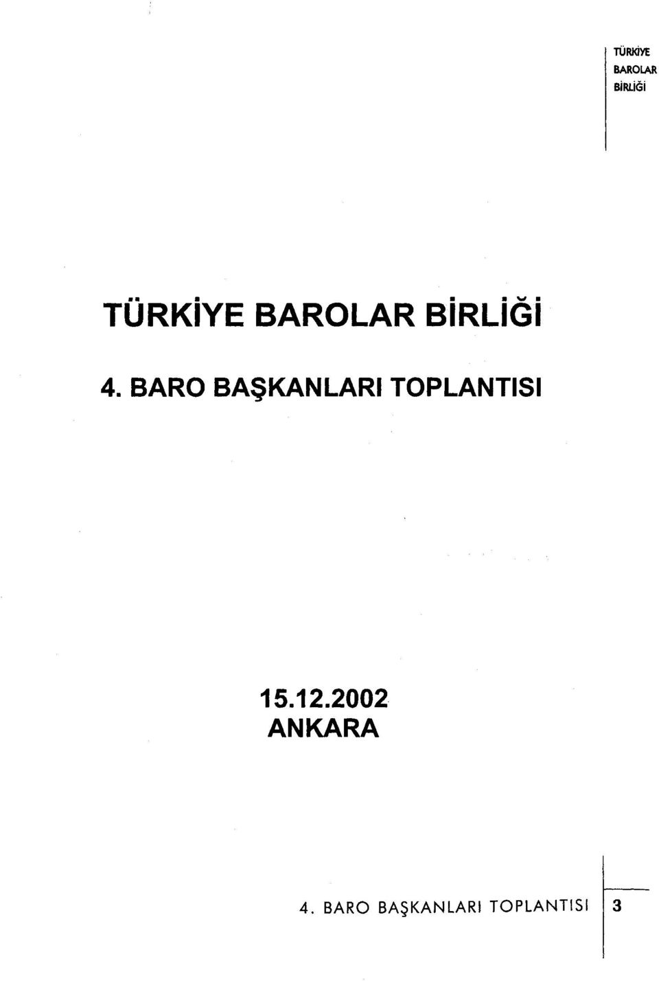 BARO BAŞKANLARI TOPLANTISI