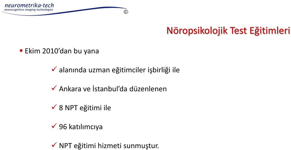 Ankara ve İstanbul da düzenlenen 8 NPT eğitimi