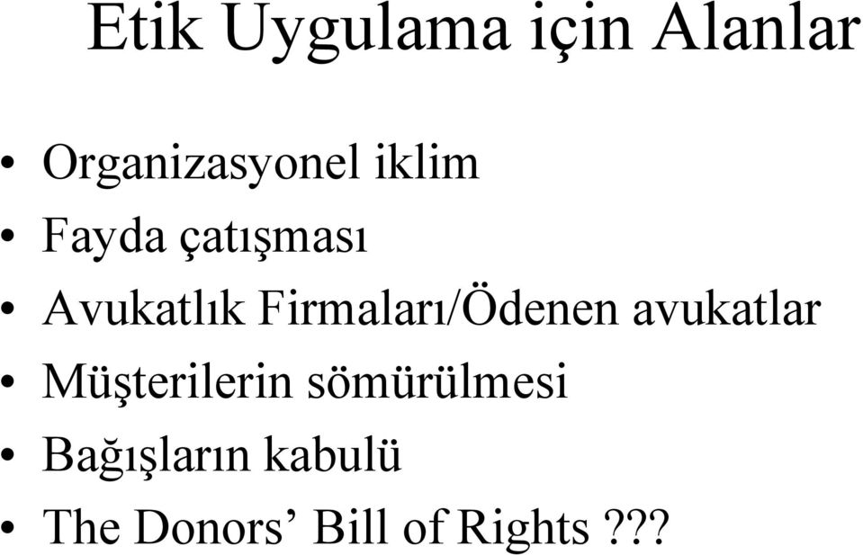 Firmaları/Ödenen avukatlar Müşterilerin