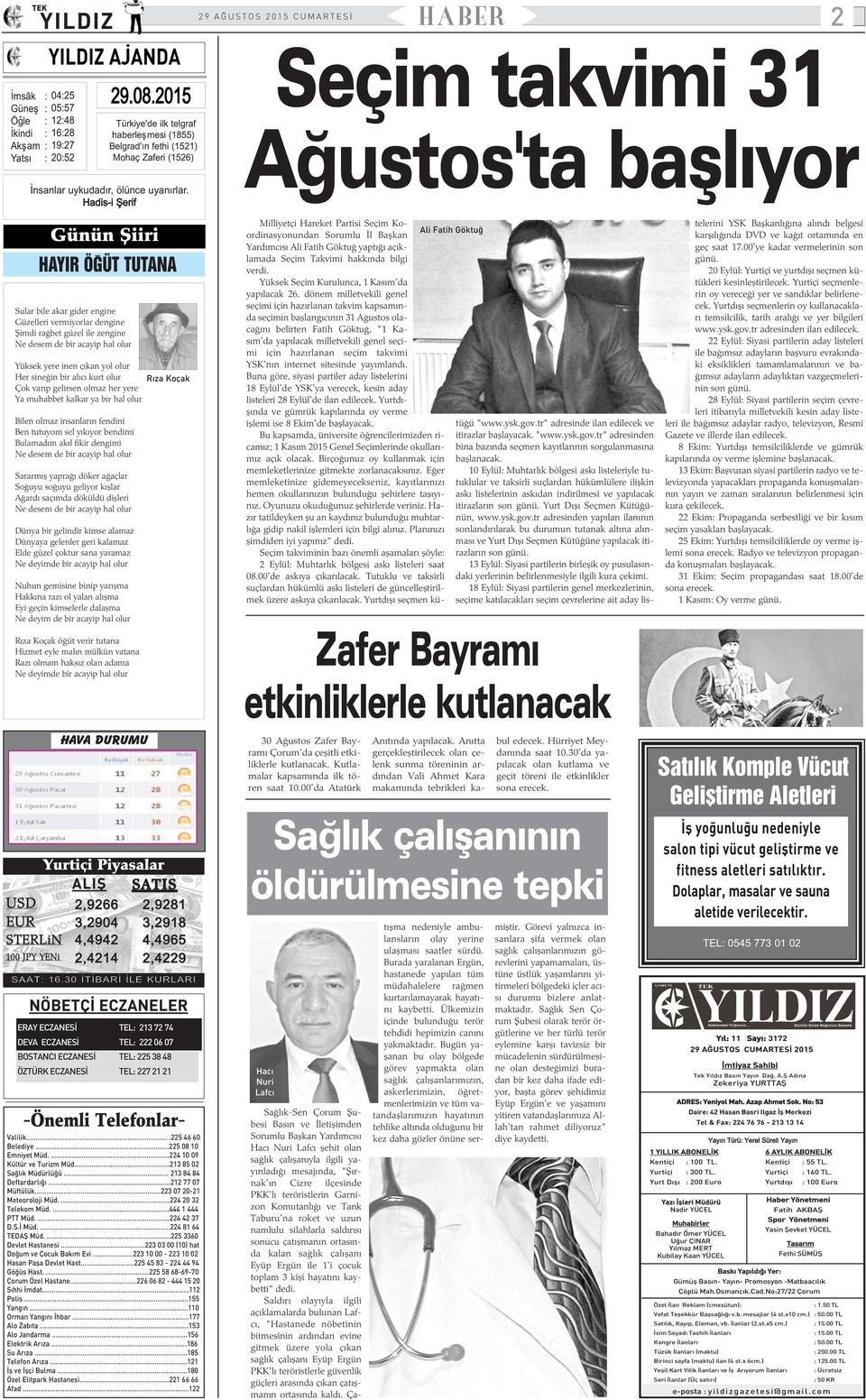 Hadis-i Þerif Günün Þiiri HAYIR ÖÐÜT TUTANA Sular bile akar gider engine Güzelleri vermiyorlar dengine Þimdi raðbet güzel ile zengine Ne desem de bir acayip hal olur Yüksek yere inen çýkan yol olur