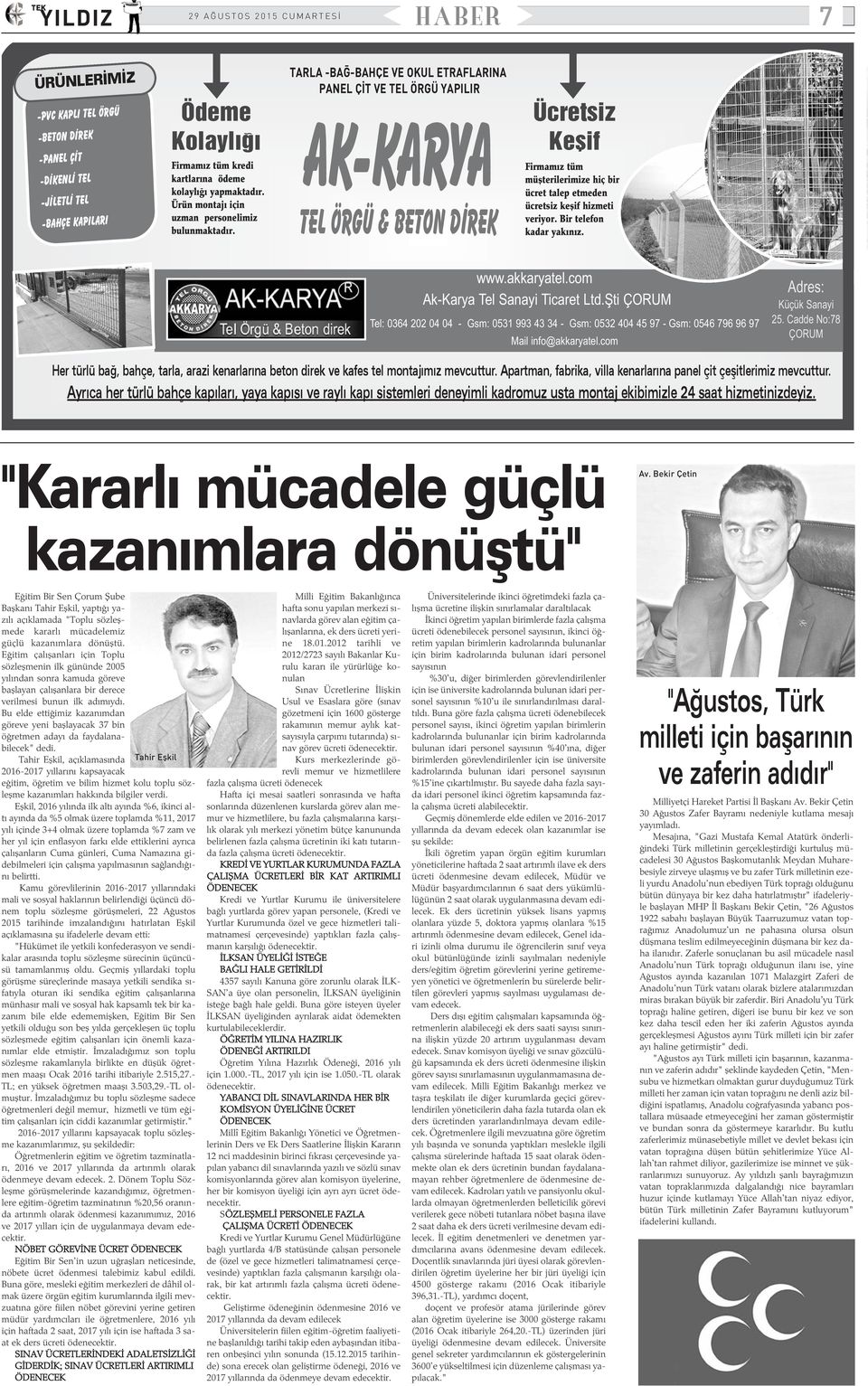 TARLA -BAÐ-BAHÇE VE OKUL ETRAFLARINA PANEL ÇÝT VE TEL ÖRGÜ YAPILIR AK-KARYA TEL ÖRGÜ & BETON DÝREK Ücretsiz Keþif Firmamýz tüm müþterilerimize hiç bir ücret talep etmeden ücretsiz keþif hizmeti