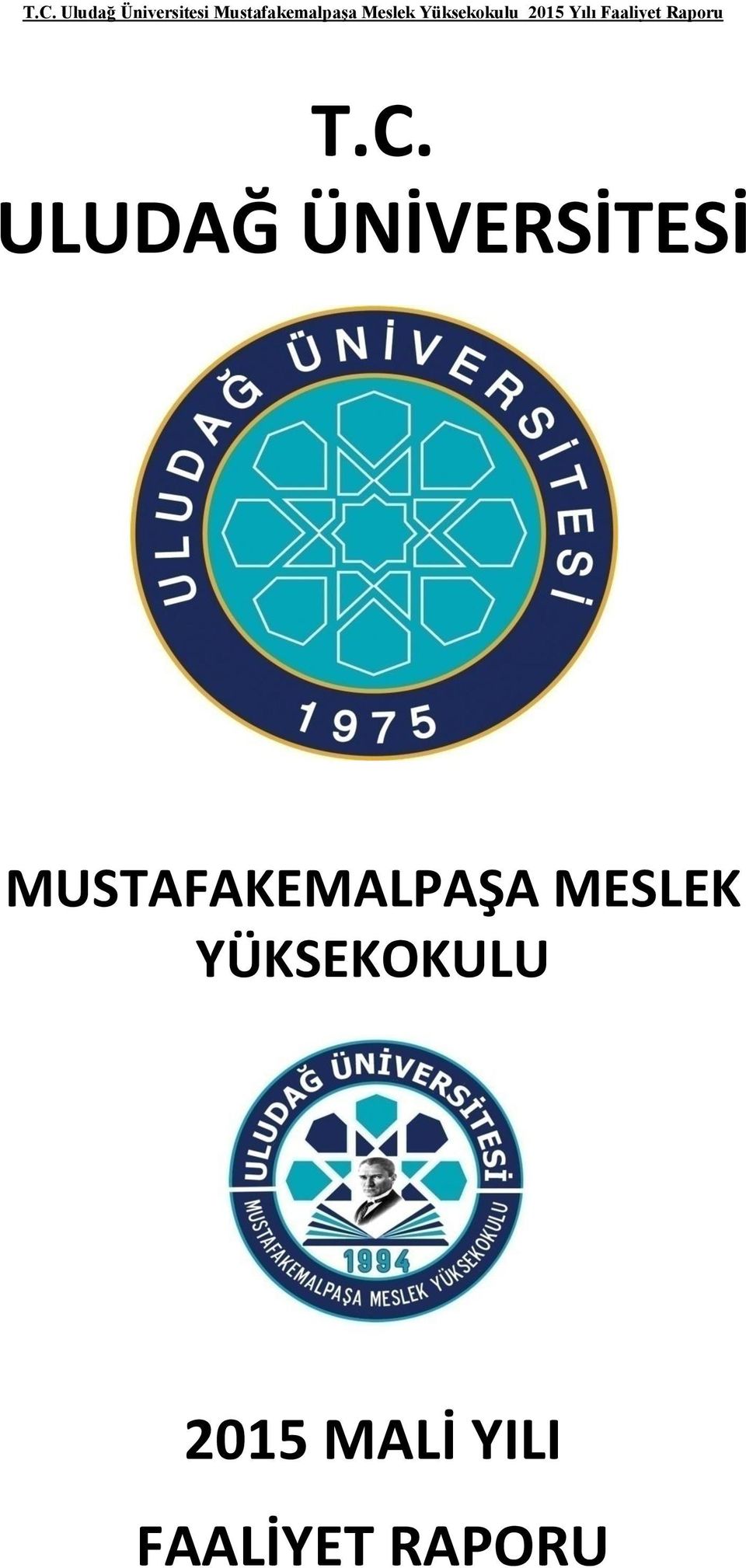 ULUDAĞ ÜNİVERSİTESİ MUSTAFAKEMALPAŞA