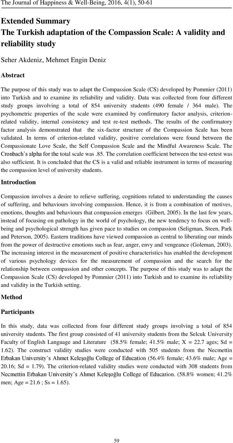 Data was collected from four different study groups involving a total of 854 university students (490 female / 364 male).