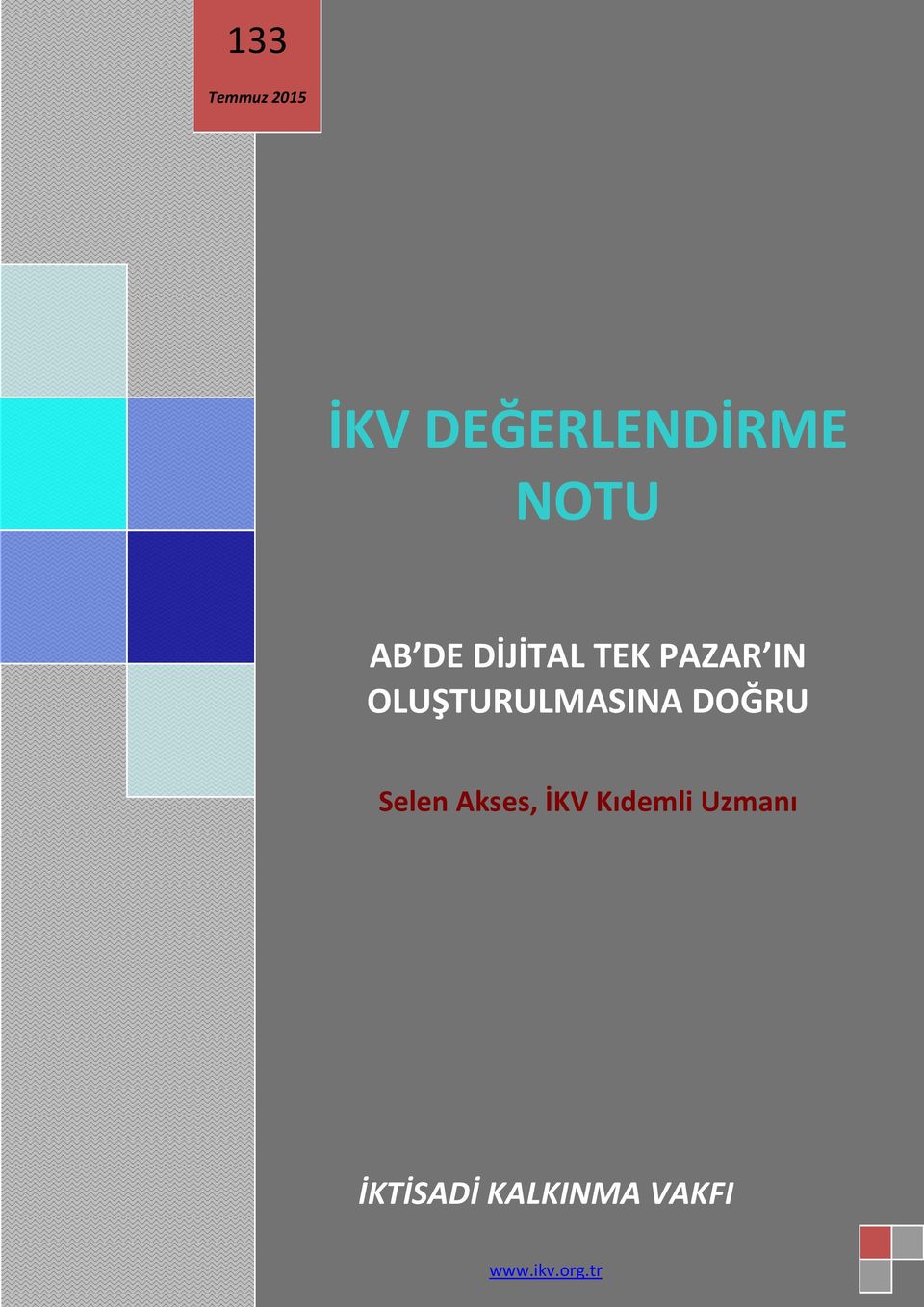 OLUŞTURULMASINA DOĞRU Selen Akses, İKV