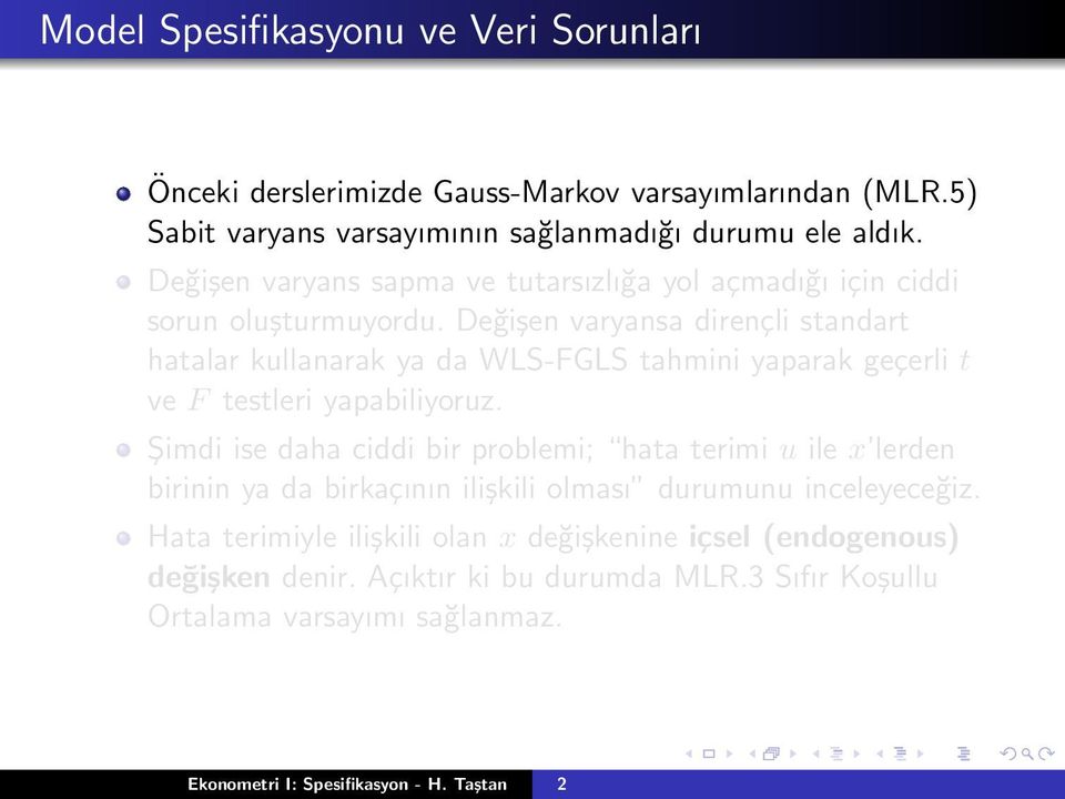 Değişen varyansa dirençli standart hatalar kullanarak ya da WLS-FGLS tahmini yaparak geçerli t ve F testleri yapabiliyoruz.