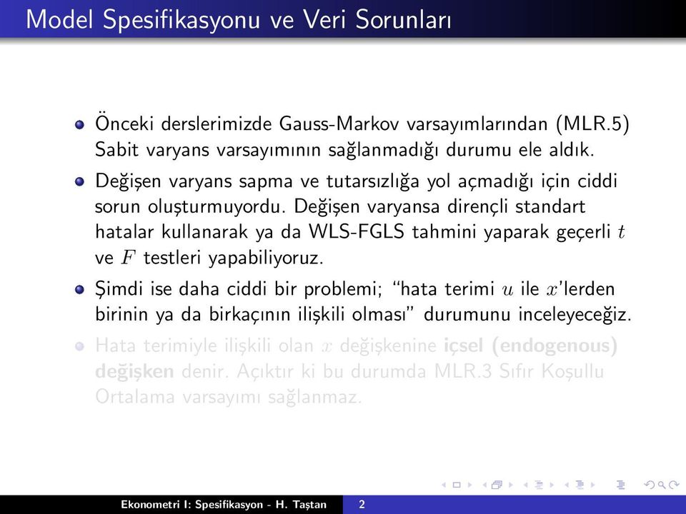 Değişen varyansa dirençli standart hatalar kullanarak ya da WLS-FGLS tahmini yaparak geçerli t ve F testleri yapabiliyoruz.