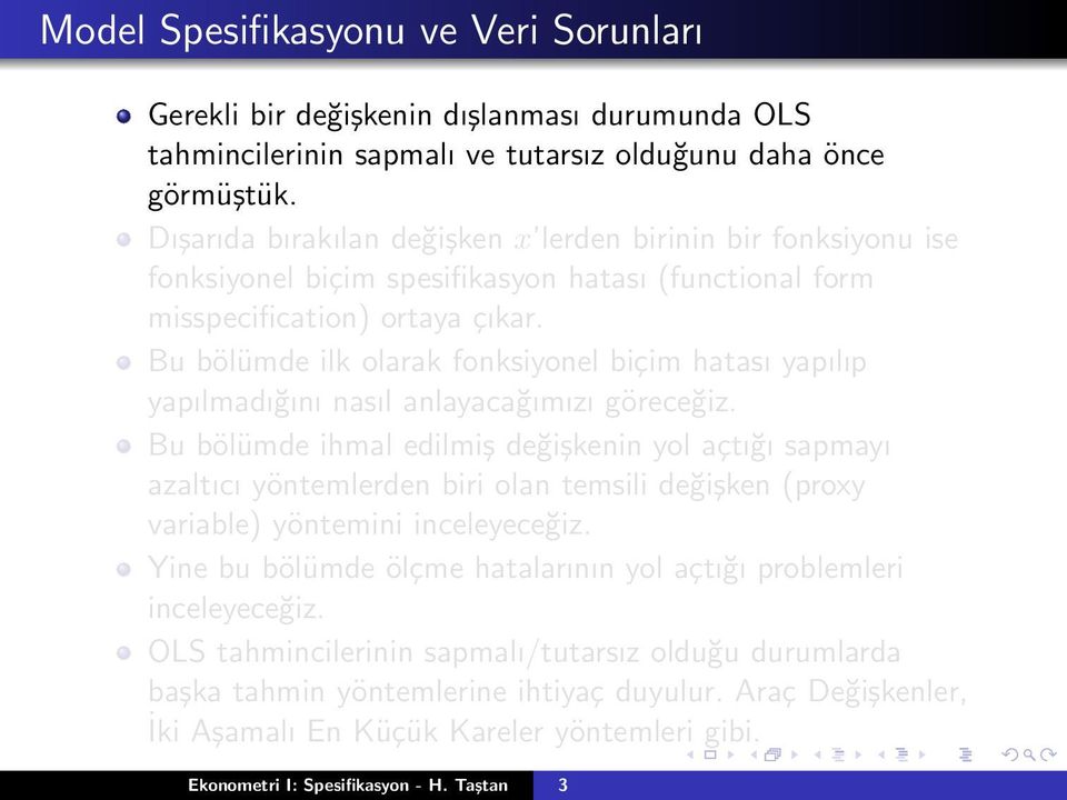 Bu bölümde ilk olarak fonksiyonel biçim hatası yapılıp yapılmadığını nasıl anlayacağımızı göreceğiz.