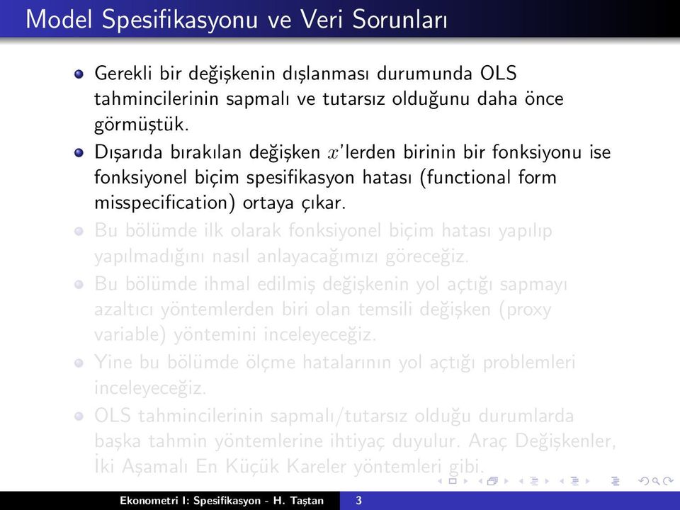 Bu bölümde ilk olarak fonksiyonel biçim hatası yapılıp yapılmadığını nasıl anlayacağımızı göreceğiz.