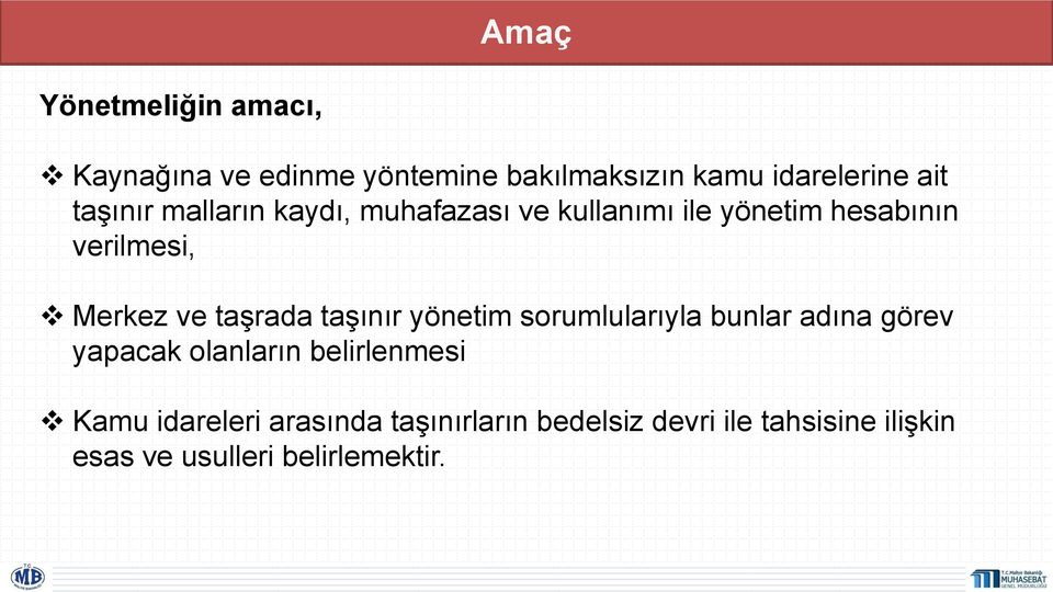 taşrada taşınır yönetim sorumlularıyla bunlar adına görev yapacak olanların belirlenmesi Kamu