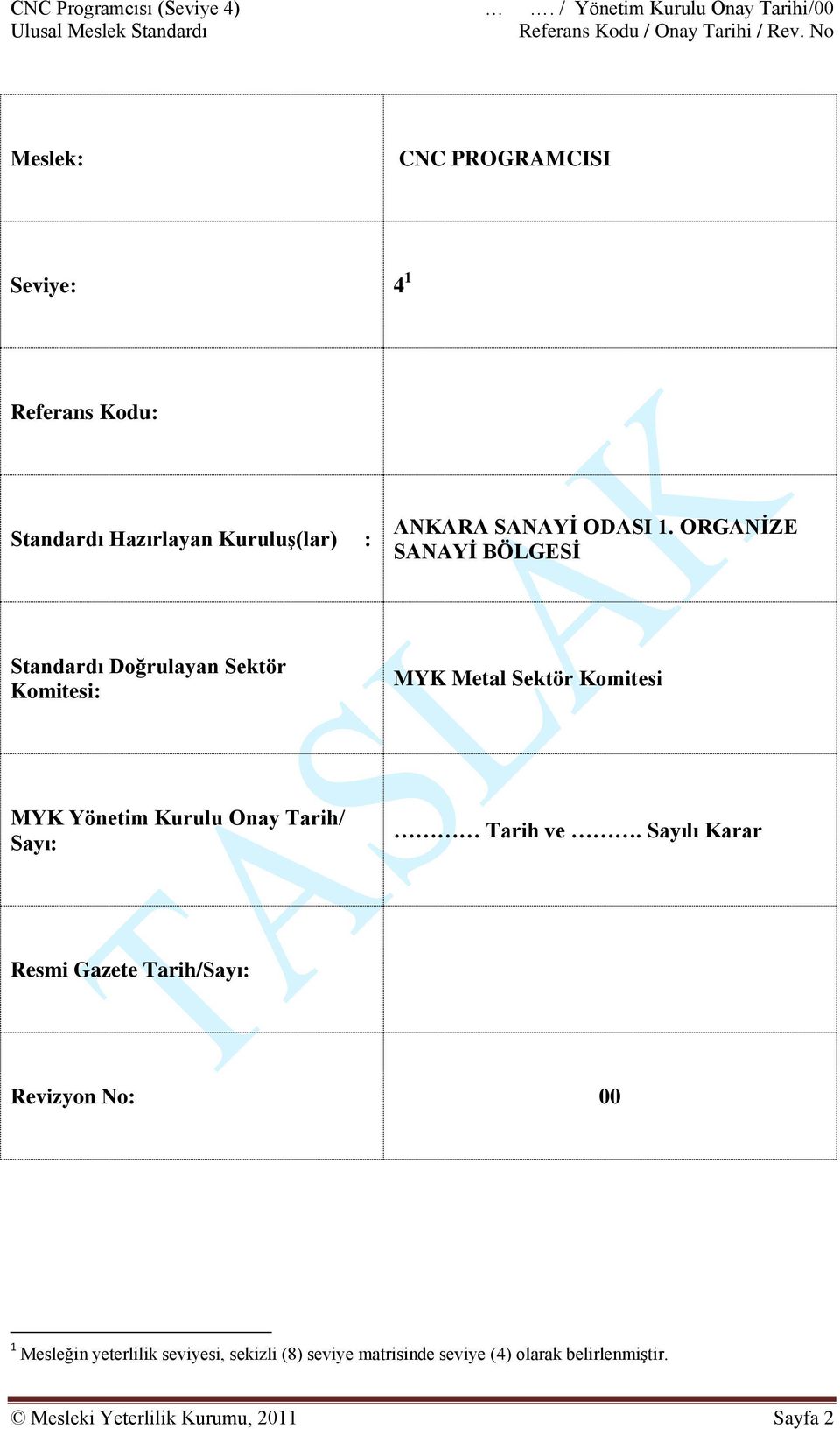 Onay Tarih/ Sayı: Tarih ve.