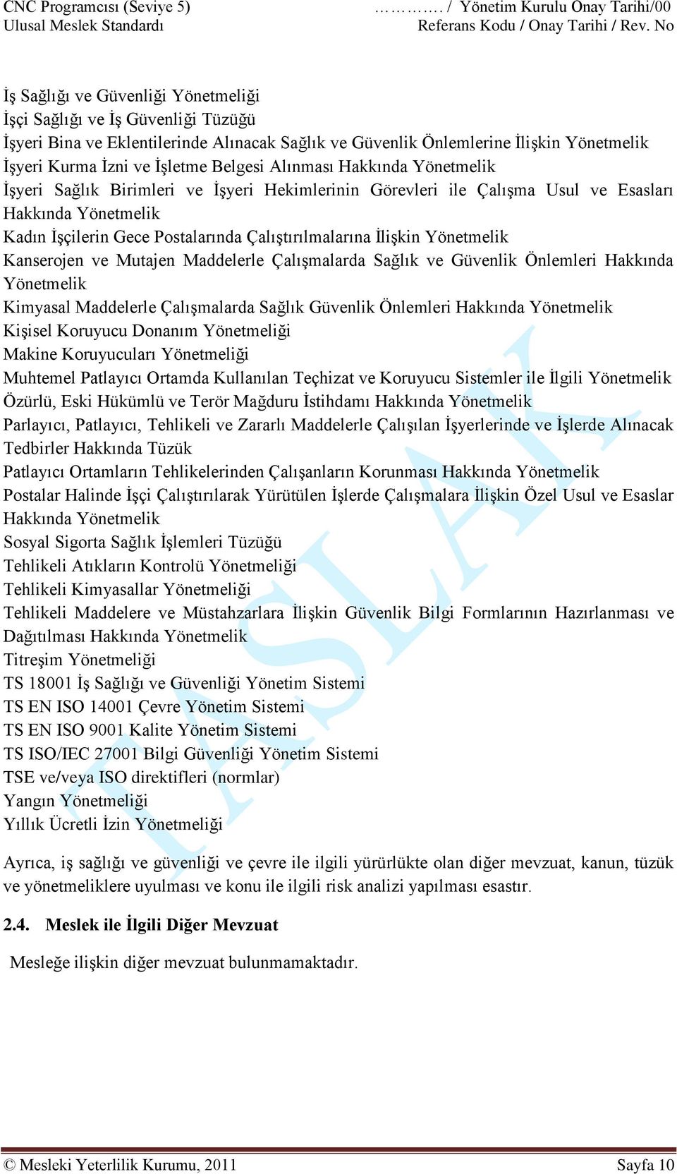 Yönetmelik Kanserojen ve Mutajen Maddelerle Çalışmalarda Sağlık ve Güvenlik Önlemleri Hakkında Yönetmelik Kimyasal Maddelerle Çalışmalarda Sağlık Güvenlik Önlemleri Hakkında Yönetmelik Kişisel