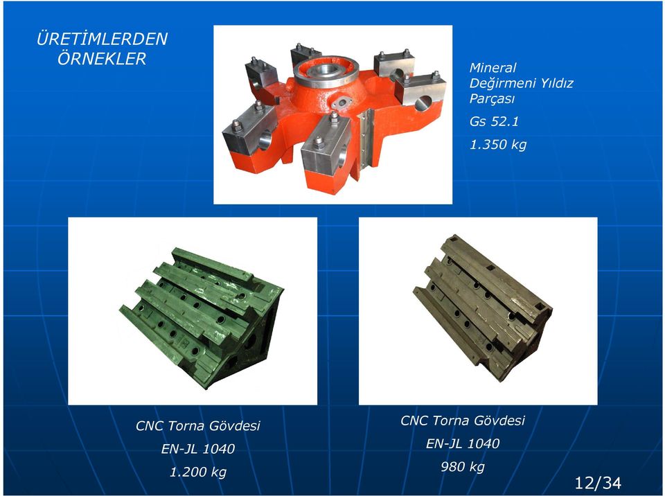 350 kg CNC Torna Gövdesi EN-JL 1040 1.