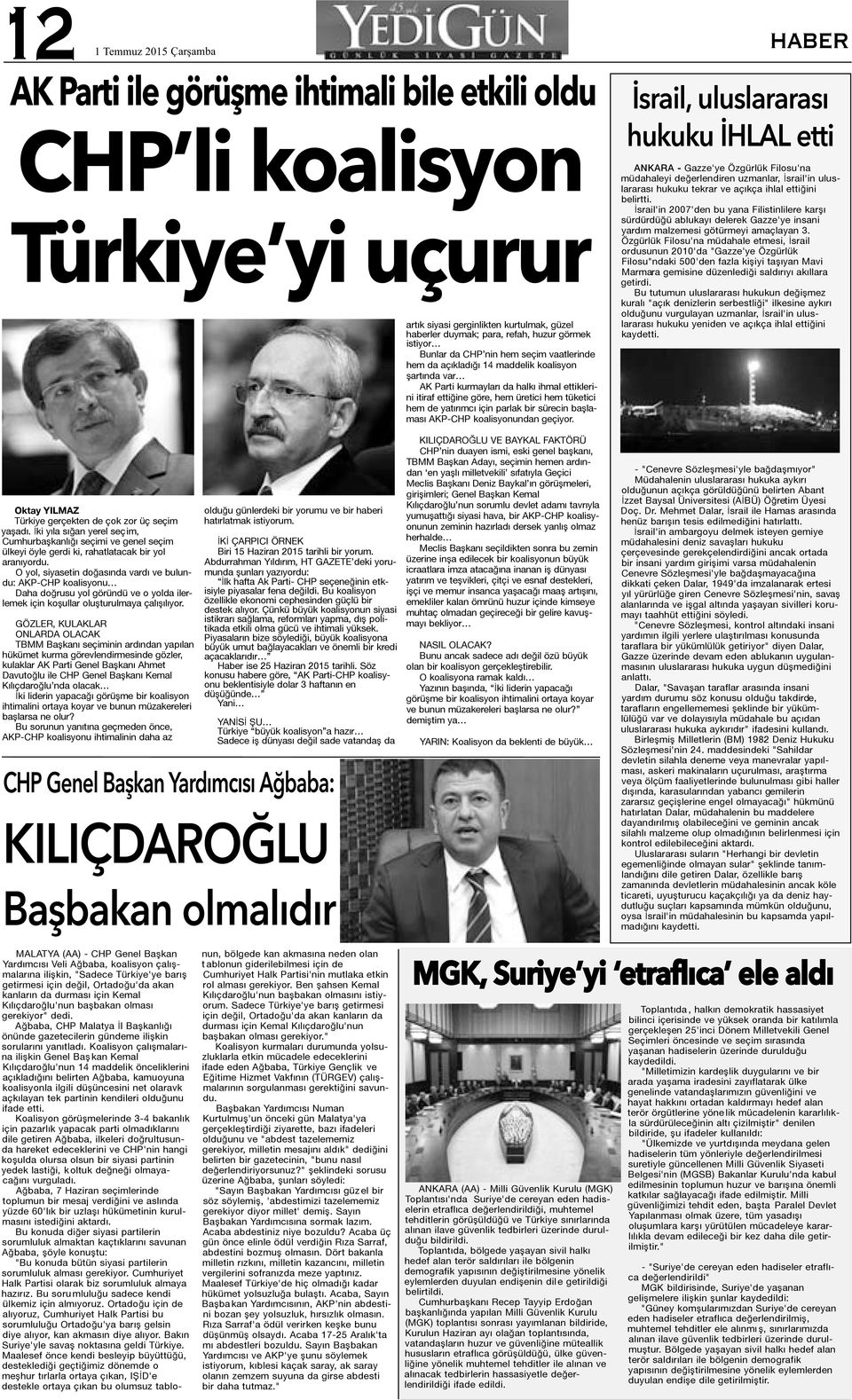 parlak bir sürecin başlaması AKP-CHP koalisyonundan geçiyor.
