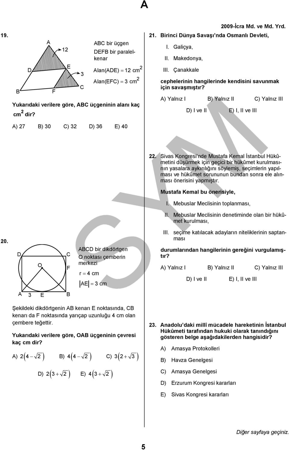 A) Yalnız I B) Yalnız II C) Yalnız III D) I ve II E) I, II ve III 22.