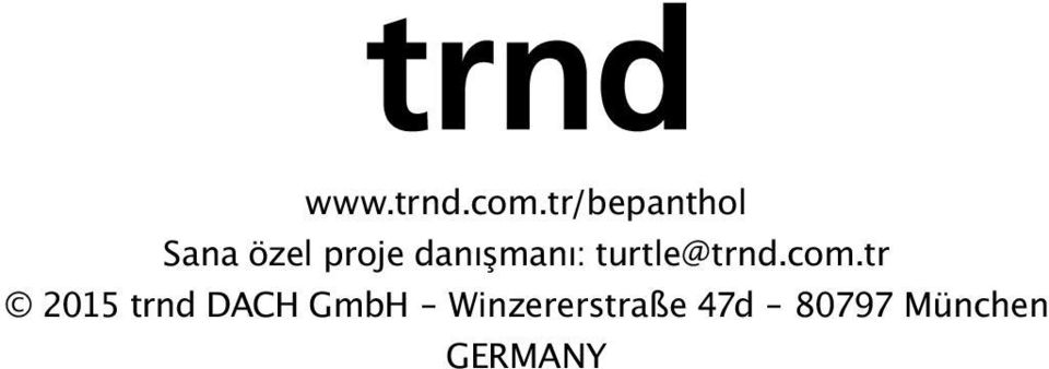 danışmanı: turtle@trnd.com.