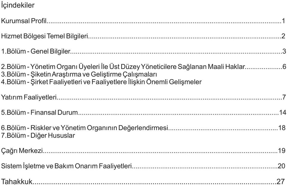 Bölüm - Şiketin Araştırma ve Geliştirme Çalışmaları 4.