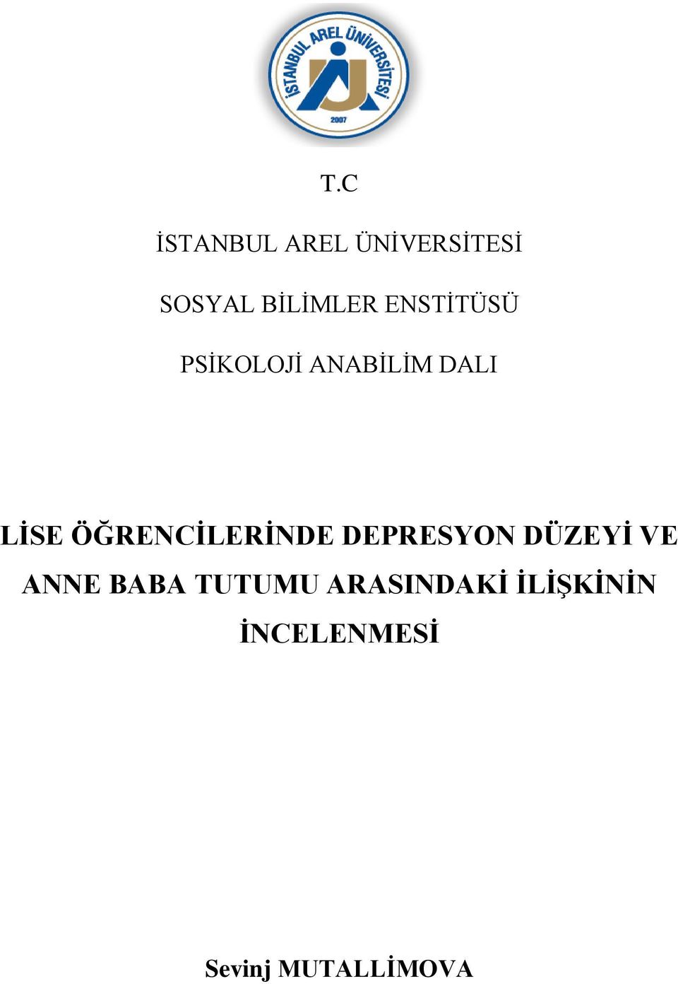 ÖĞRENCĠLERĠNDE DEPRESYON DÜZEYĠ VE ANNE BABA