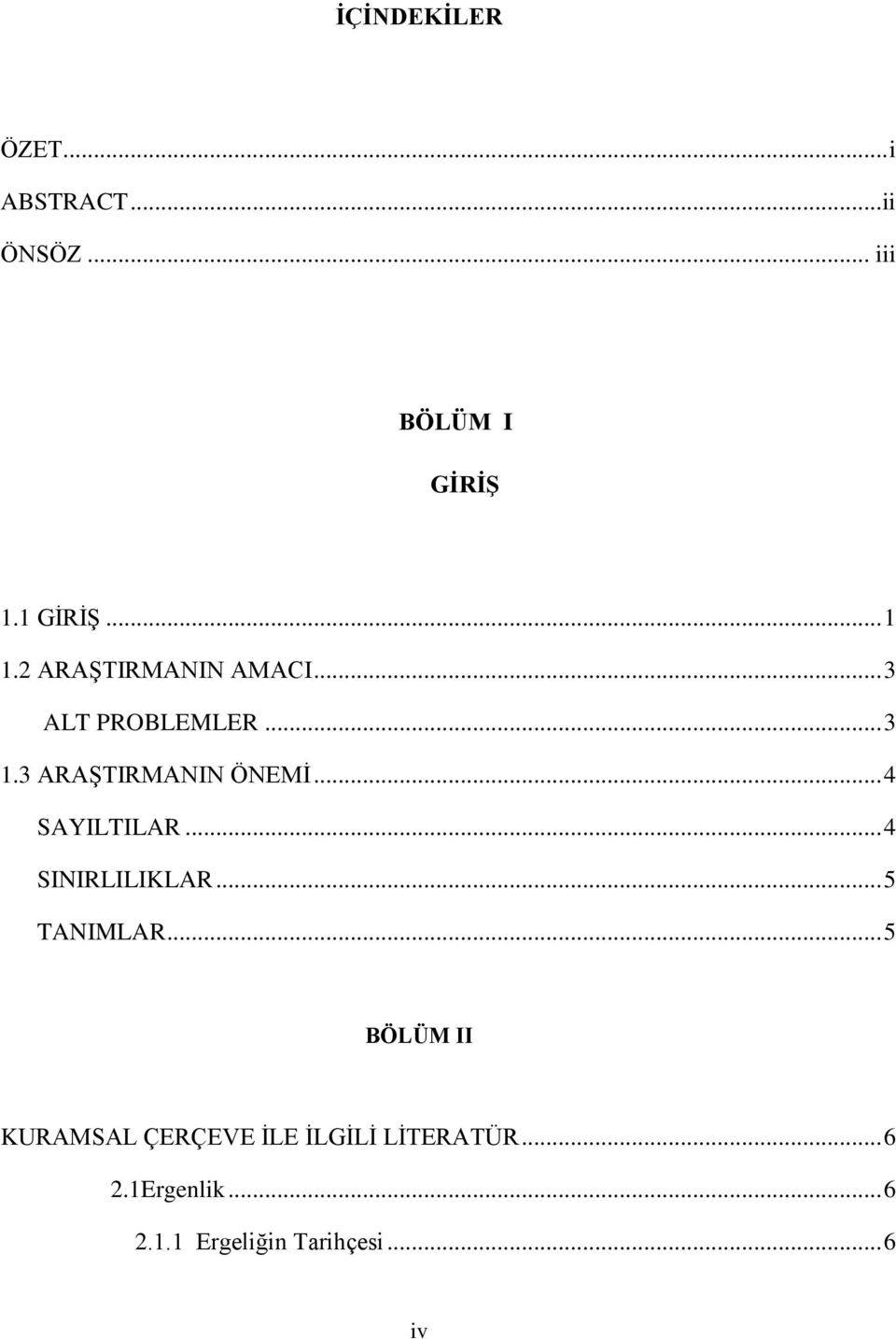 .. 4 SAYILTILAR... 4 SINIRLILIKLAR... 5 TANIMLAR.