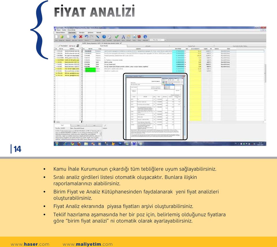 Birim Fiyat ve Analiz Kütüphanesinden faydalanarak yeni fiyat analizleri oluşturabilirsiniz.