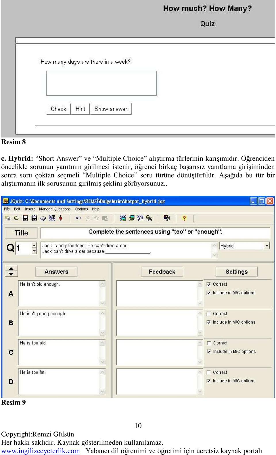 yanıtlama girişiminden sonra soru çoktan seçmeli Multiple Choice soru türüne