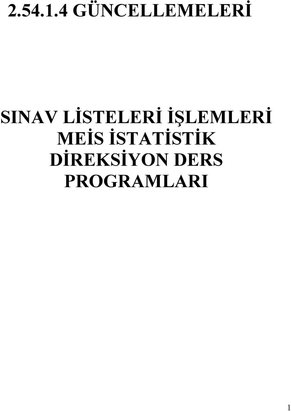 LĐSTELERĐ ĐŞLEMLERĐ