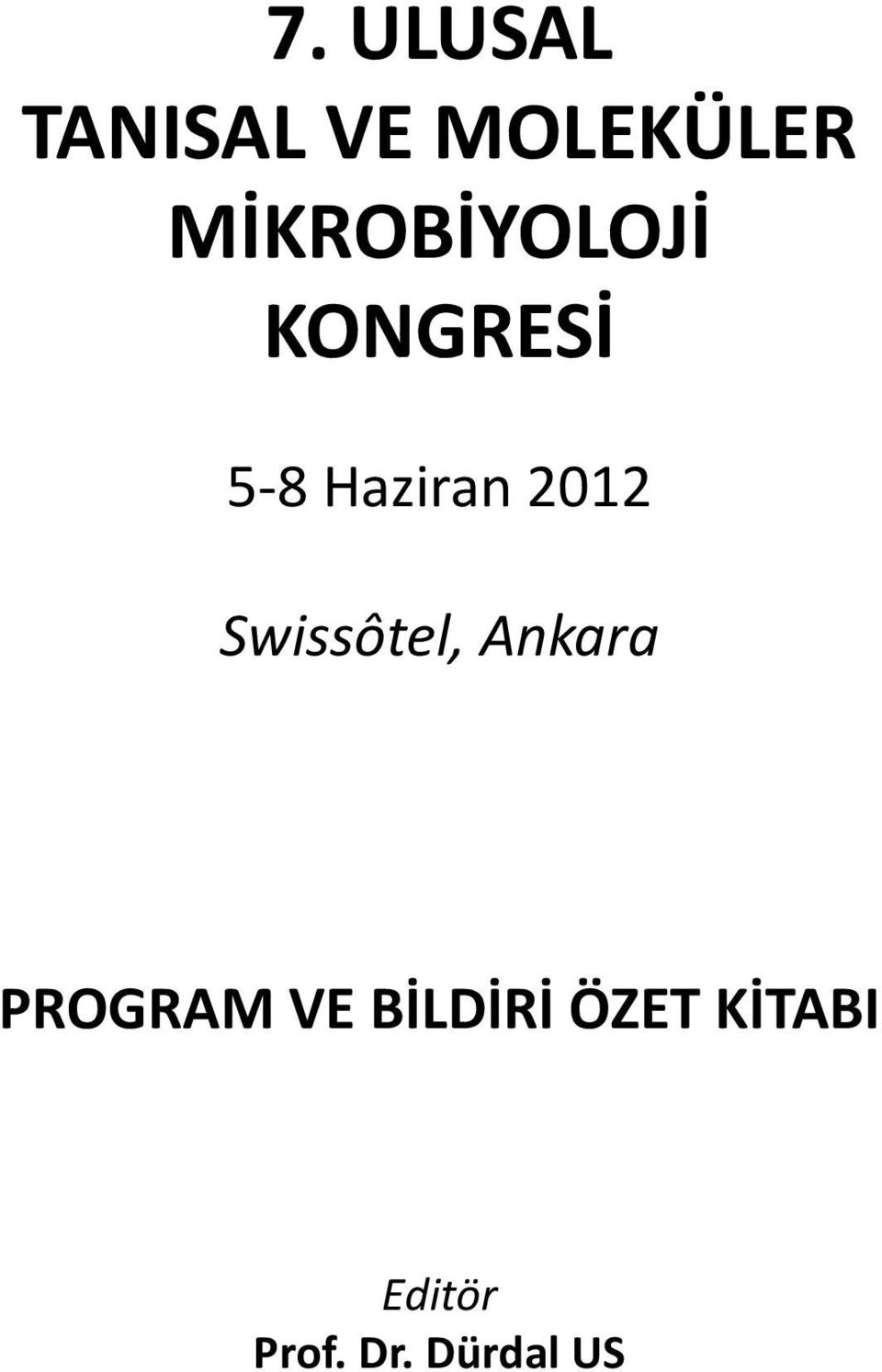 2012 Swissôtel, Ankara PROGRAM VE
