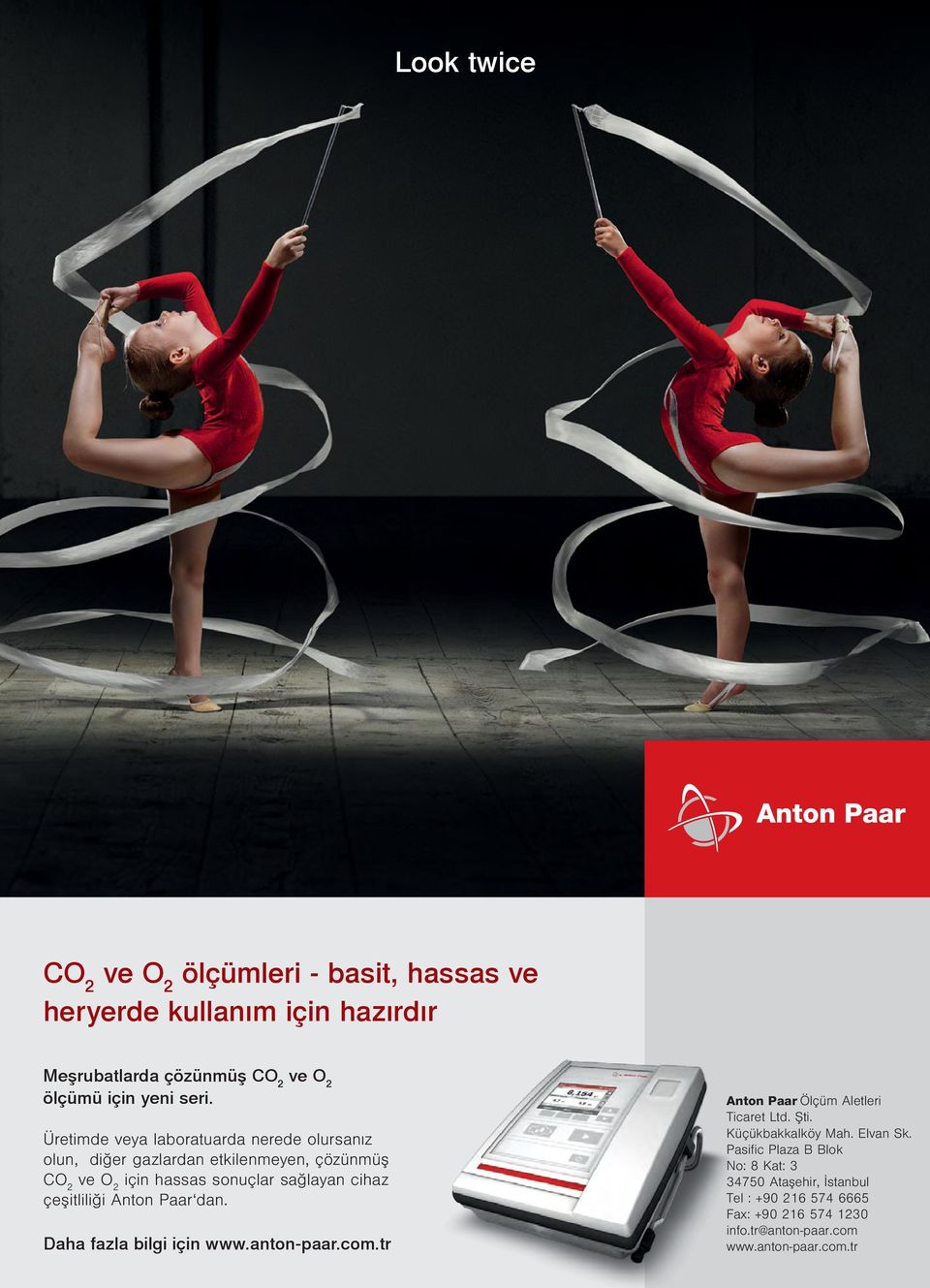 çeşitliliği Anton Paar dan. Daha fazla bilgi için www.anton-paar.com.tr Anton Paar Ölçüm Aletleri Ticaret Ltd. Şti. Küçükbakkalköy Mah.