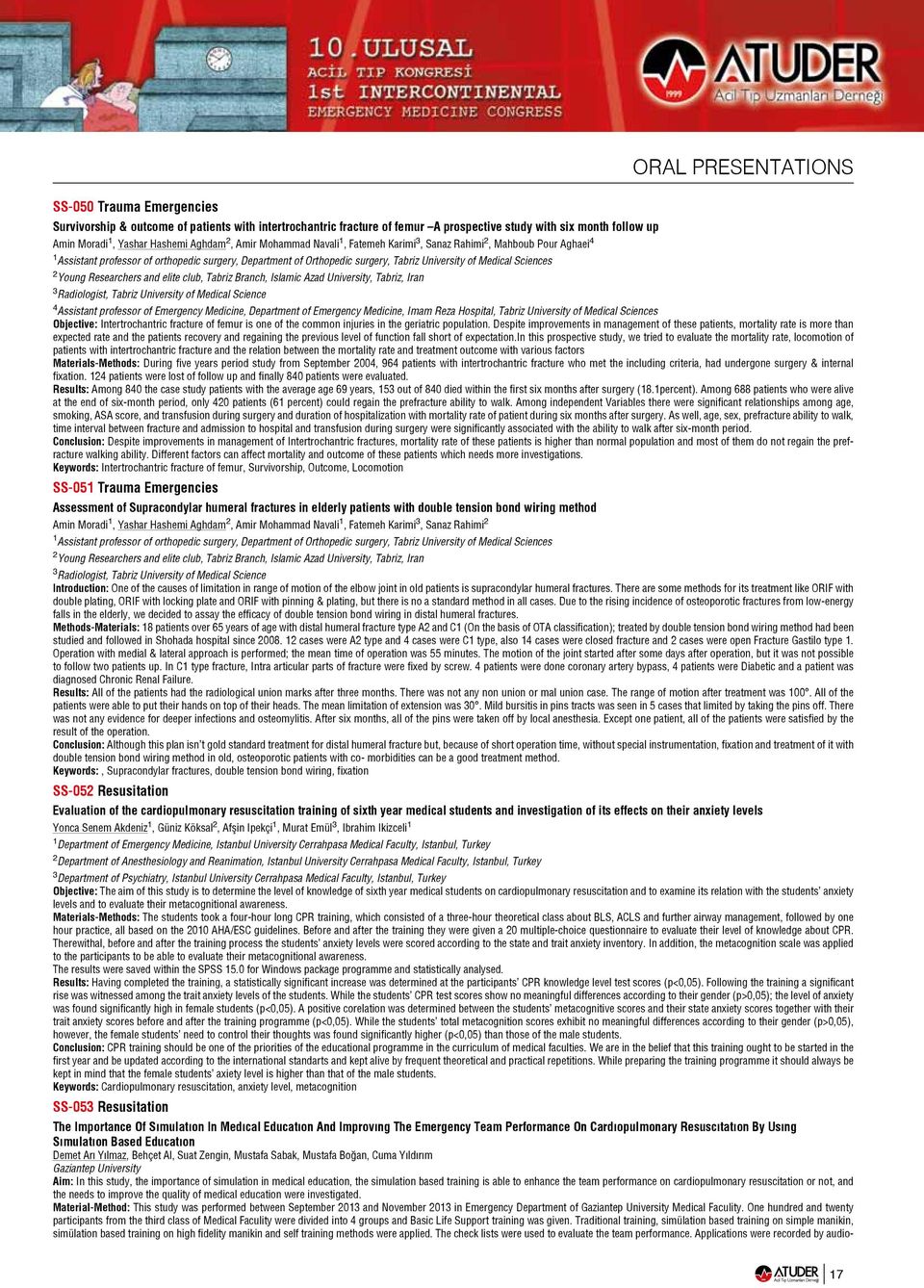 Sciences 2 Young Researchers and elite club, Tabriz Branch, Islamic Azad University, Tabriz, Iran 3 Radiologist, Tabriz University of Medical Science 4 Assistant professor of Emergency Medicine,