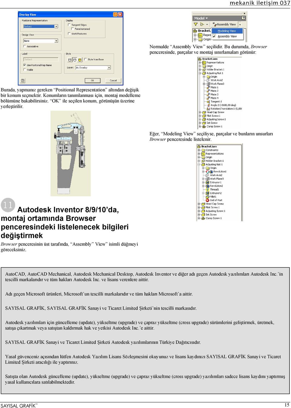 Eğer, Modeling View seçiliyse, parçalar ve bunların unsurları Browser penceresinde listelenir.