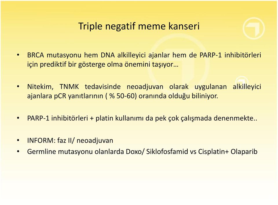 ajanlara pcr yanıtlarının ( % 50-60) oranında olduğu biliniyor.