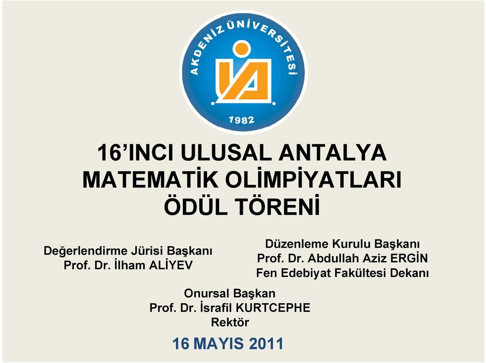 İlham ALİYEV Onursal Başkan Prof. Dr.