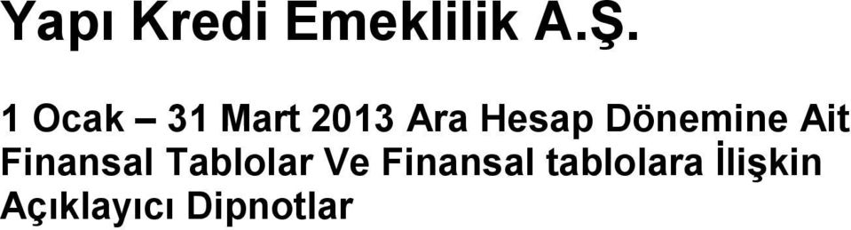 Finansal Tablolar Ve