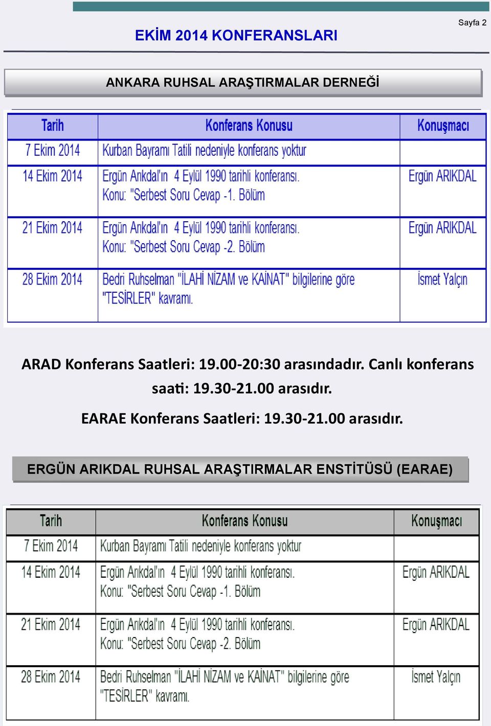 Canlı konferans saati: 19.30-21.00 arasıdır.