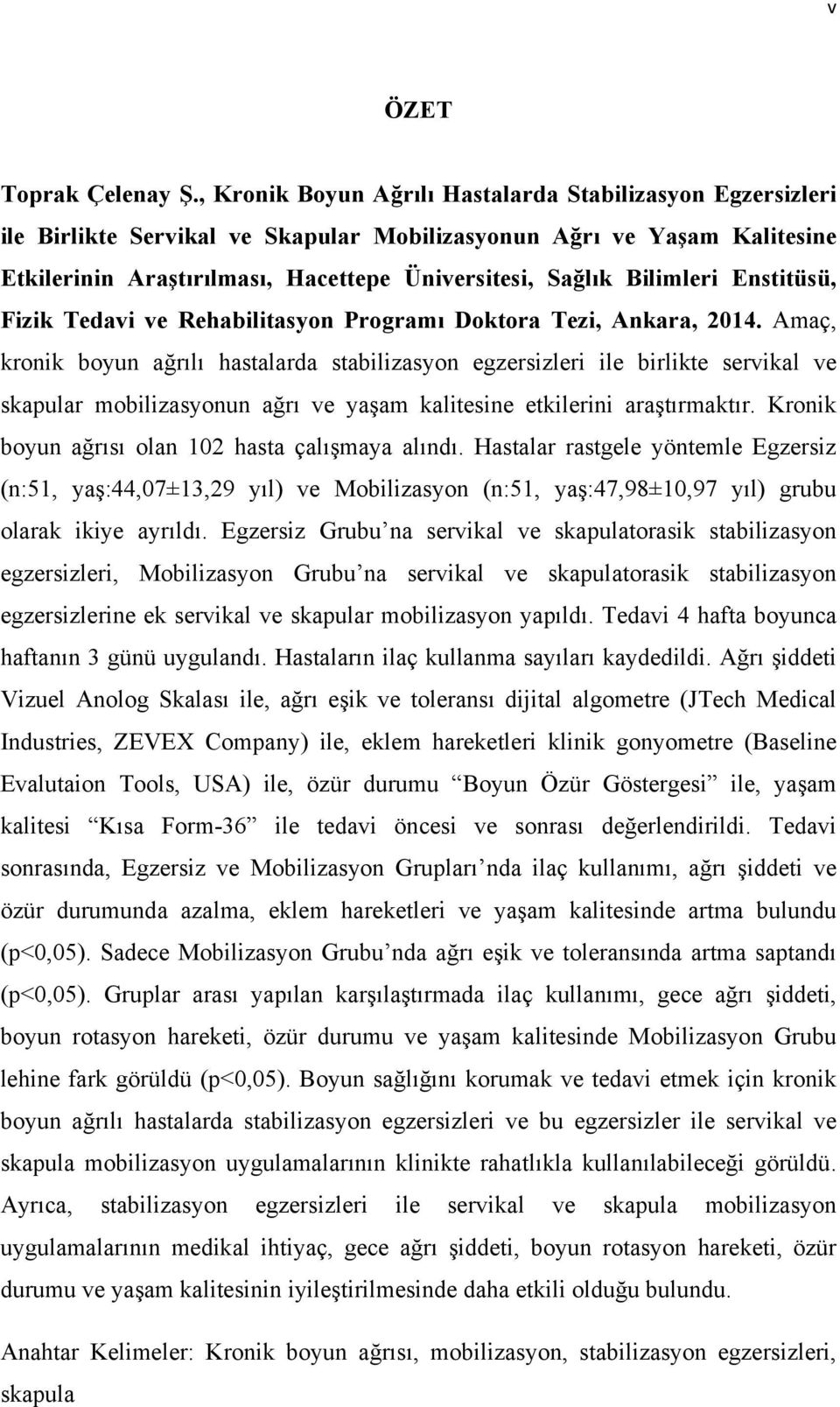 Bilimleri Enstitüsü, Fizik Tedavi ve Rehabilitasyon Programı Doktora Tezi, Ankara, 2014.