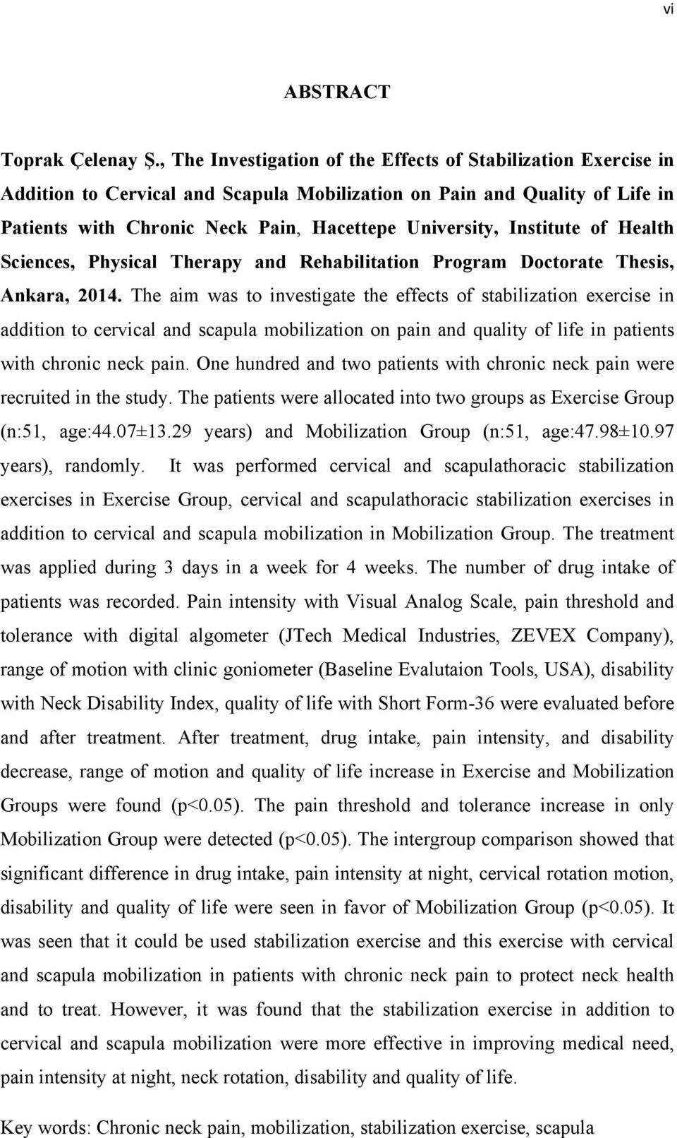 Institute of Health Sciences, Physical Therapy and Rehabilitation Program Doctorate Thesis, Ankara, 2014.