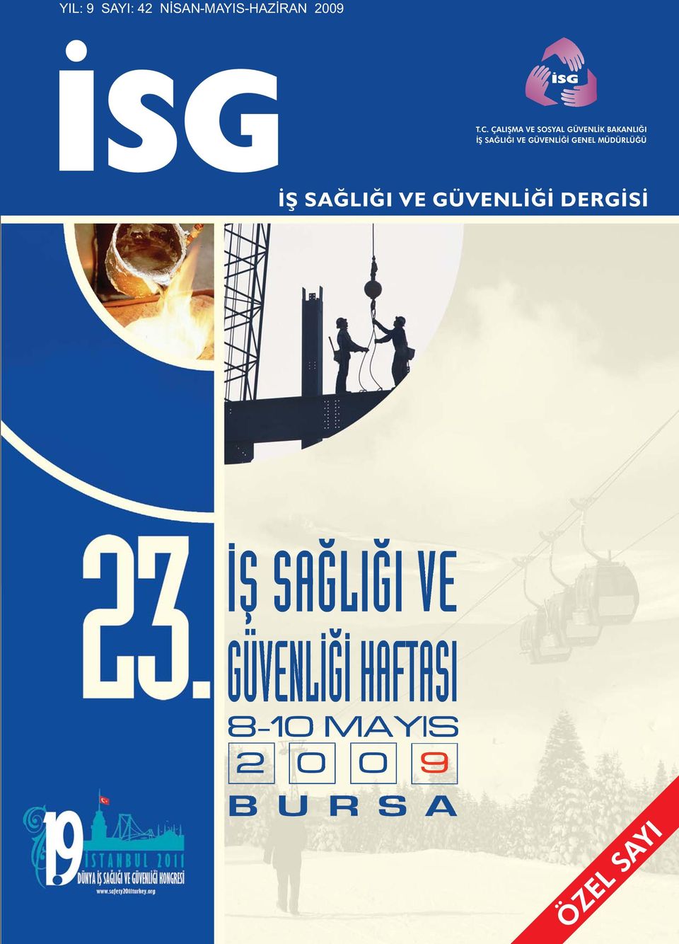 BAKANLIĞI İŞ SAĞLIĞI VE GÜVENLİĞİ GENEL