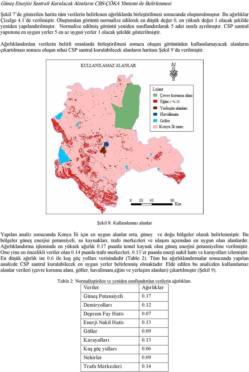 CSP santral yapımına en uygun yerler 5 en az uygun yerler 1 olacak şekilde gösterilmiştir.