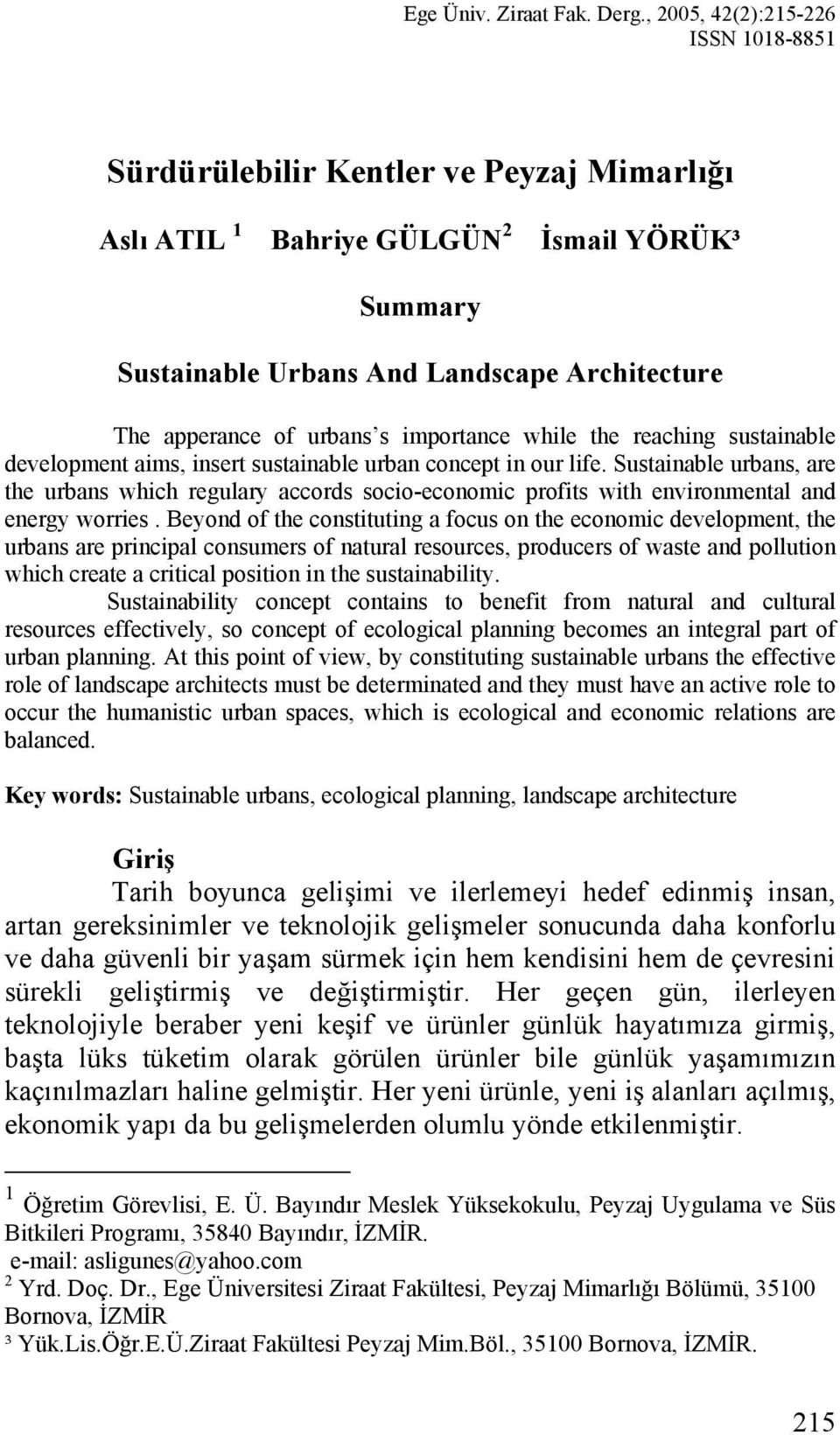 urbans s importance while the reaching sustainable development aims, insert sustainable urban concept in our life.