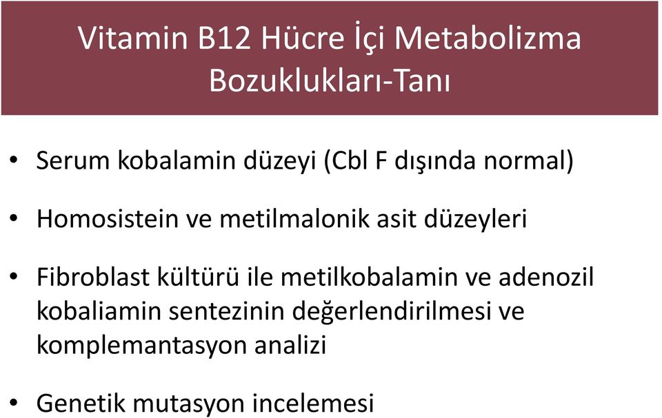 düzeyleri Fibroblast kültürü ile metilkobalamin ve adenozil kobaliamin