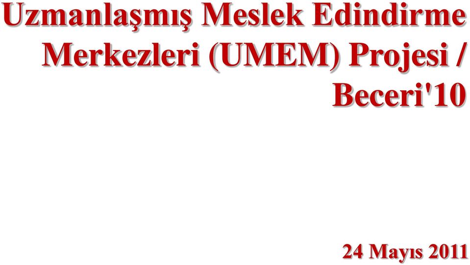 Merkezleri (UMEM)