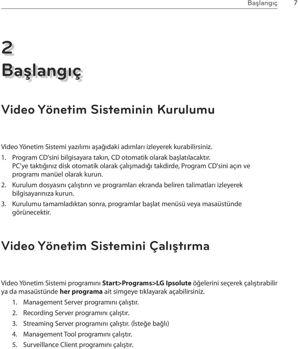 Kurulum dosyasını çalıştırın ve programları ekranda beliren talimatları izleyerek bilgisayarınıza kurun. 3. Kurulumu tamamladıktan sonra, programlar başlat menüsü veya masaüstünde görünecektir.