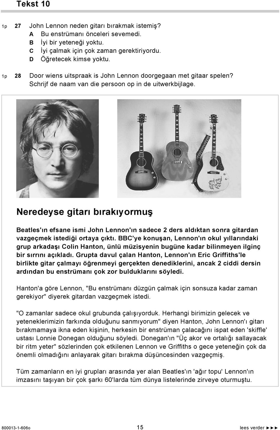 Neredeyse gitarı bırakıyormuş Beatles'ın efsane ismi John Lennon'ın sadece 2 ders aldıktan sonra gitardan vazgeçmek istediği ortaya çıktı.