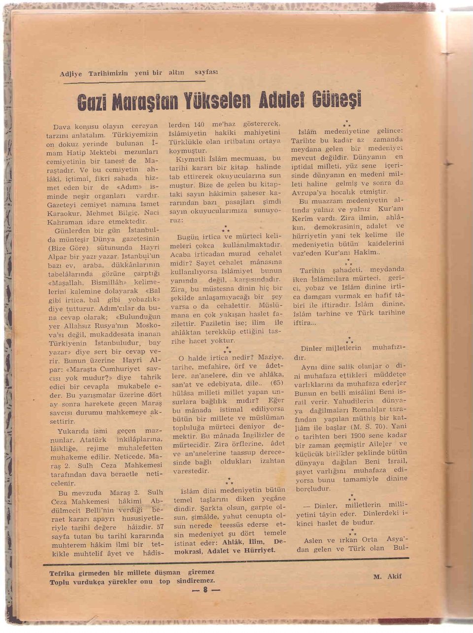 Tiirkiyemizin islamiyein hakiki mahiyeini islam rnedeniyeine gelince: on dokuz yerinde bulunan - Tiirkliikie olan rribairnr ora.ra Tarihe bu kadar az zarnairda rrram Haip hlekebi mezunlan koymgur.