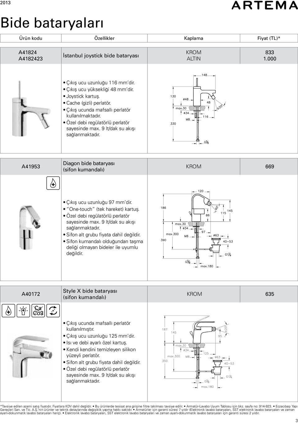 A41953 Diagon bide bataryası 669 Çıkış ucu uzunluğu 97 mm dir.